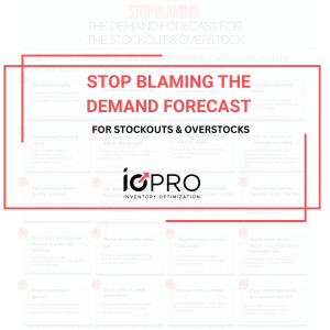 Stop Blaming Your Demand Forecast for the Stockouts and the Overstocks